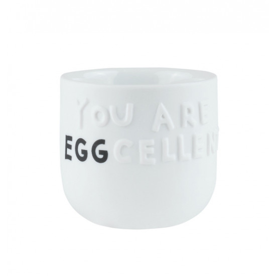 Egg cup You are eggcellent D:5cm H:4,5cm